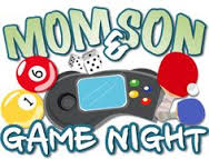 Mom and Son Game Night, March 21